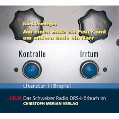 Am einen Ende ein Feuer und am andern Ende ein Narr
