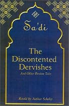 The Discontented Dervishes: And Other Persian Tales