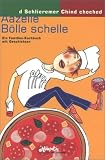  : Aazelle Bölle schelle. Das Familien-Koch- und Erzählbuch mit Rezepten