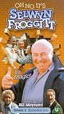 Selwyn Froggitt - Oh No It's Selwyn Froggitt - Series 1 - Episodes 4 To 6