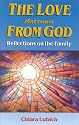 Love that Comes from God: Reflections on the Family