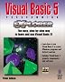Visual Basic 5 Programming Explorer: Everything You Need to Know to Create Sophistcated Windows Applications Using Visual Basic 5