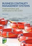Business continuity management systems : implementation and certification to ISO 22301