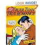 Truer Than True Romance: Classic Love Comics Retold!