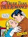 Truer Than True Romance: Classic Love Comics Retold!