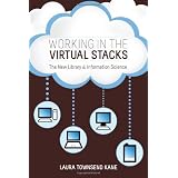 Working in the Virtual Stacks: The New Library and Information Science