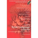Luath Scots Language Learner: An Introduction to Contemporary Spoken Scots