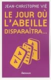 Le jour où l\'abeille disparaîtra...
