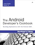The Android Developer's Cookbook: Building Applications with the Android SDK (Developer's Library)