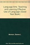 Language arts : teaching and learning effective use of language