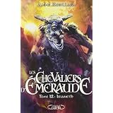 Les Chevaliers d'Emeraude, Tome 12 : Irianethpar Anne Robillard
