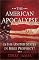 The American Apocalypse: Is the United States in Bible Prophecy?