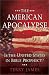 The American Apocalypse: Is the United States in Bible Prophecy?