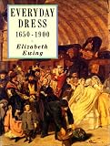 Everyday Dress: 1650-1900