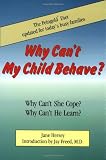 Why Can't My Child Behave?: Why Can't She Cope?  Why Can't He Learn?  The Feingold Diet updated for today's busy families