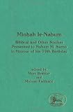 Minhah Le-Nahum: Biblical and Other Studies Presented to Nahum M.Sarna in Honour of His 70th Birthday (Journal for the Study of the Old Testament Supplement)