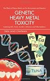 Genetic Heavy Metal Toxicity: Explaining SIDS, Autism, Tourette