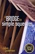 A Bridge to Simple Squeezes