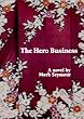 The Hero Business