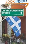 Quebec Off the Beaten Path&reg;, 5th:...