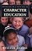 Bringing in a New Era in Character Education Bringing in a New Era in Character Education