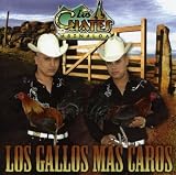 Los Gallos Mas Caros