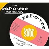 Revue Various Artists  / The Ref-O-Ree Story: Southern Soul