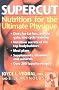 Supercut: Nutrition for the Ultimate Physique