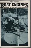 Boat Engines: A Manual for Work and Pleasure Boats