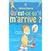 Qu'est-ce qu'il m'arrive ?