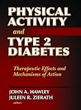  : Physical Activity and Type 2 Diabetes: Therapeutic Effects and Mechanisms of Action