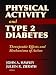Books : Physical Activity and Type 2 Diabetes: Therapeutic Effects and Mechanisms of Action