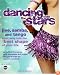 Dancing with the Stars: Jive, Samba, and Tango Your Way into the Best Shape of Your Life