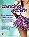 Dancing with the Stars: Jive, Samba, and Tango Your Way into the Best Shape of Your Life