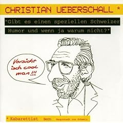 Gibt Es Einen Speziellen Schweizer Humor und wenn ja warum nicht?