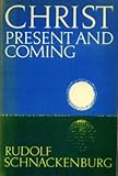 Christ - present and coming