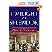 Twilight of Splendor: The Court of Queen Victoria During Her Diamond Jubilee Year