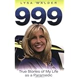 999 true stories of my life as a paramedic