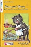 Pipsi und Elvira - Schreibschrift - ( Ab 6 J.) - Ganz neue Katz- und Maus- Geschichten - Dimiter Inkiow