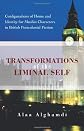 Transformations Of The Liminal Self: Configurations Of Home And Identity For Muslim Characters In British Postcolonial Fiction