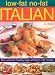 Low-fat No-fat Italian: The Authentic Healthy Taste of Italy in 160 Recipes