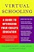 Virtual Schooling: A Guide to Optimizing Your Child's Education