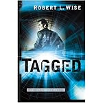 Tagged (Tribulation Survival Series) (Wise, Robert L. Tribulation Survival Series.) book cover