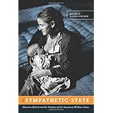 the sympathetic state disaster relief and the origins of the american welfare state