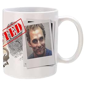 Matthew McConaughey "Mug Shot" Collectible Mug!