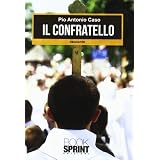 Il confratellodi Pio A. Caso