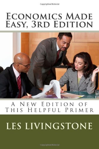 economics made easy 3rd edition a new edition of this helpful primer
