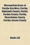 Micropolitan Areas of Florida: Key West, Florida, Highlands County, Florida, Hardee County, Florida, Okeechobee County, Florida, Desoto County-