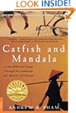 Catfish and Mandala: A Two-Wheeled Voyage Through the Landscape and Memory of Vietnam