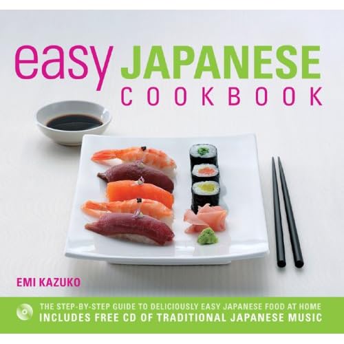 Easy Japanese Cookbook: The Step-by-Step Guide to Deliciously Easy Japanese Food at Home (Hardcover)